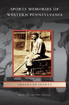 Sports Memories of Western Pennsylvania - Alzo, Lisa A.; Oxenreiter, Alby