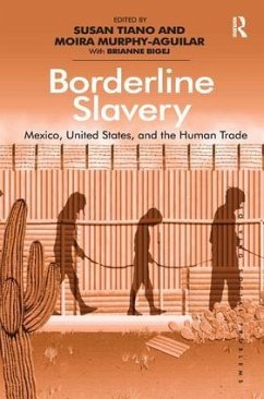 Borderline Slavery - Murphy-Aguilar, Moira