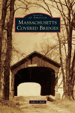 Massachusetts Covered Bridges - Burk, John S.