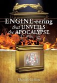 ENGINE-eering THAT UNVEILS THE APOCALYPSE