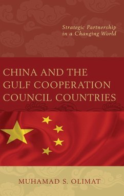 China and the Gulf Cooperation Council Countries - Olimat, Muhamad S.