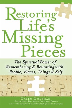 Restoring Life's Missing Pieces - Goldman, Caren