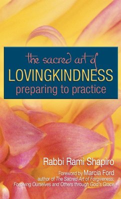 The Sacred Art of Lovingkindness - Shapiro, Rabbi Rami