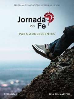 Jornada de Fe Para Adolescentes, Preguntas, Guía del Maestro - Redemptorist Pastoral Publication