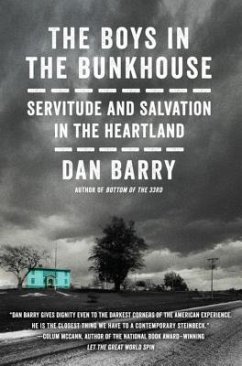 The Boys in the Bunkhouse: Servitude and Salvation in the Heartland - Barry, Dan