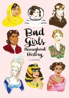 Bad Girls Throughout History: A Journal - Shen, Ann