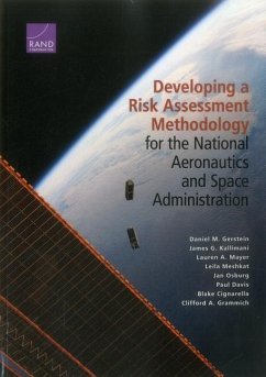 Developing a Risk Assessment Methodology for the National Aeronautics and Space Administration - Gerstein, Daniel M; Kallimani, James G; Mayer, Lauren A; Meshkat, Lelia; Osburg, Jan; Davis, Paul K; Cignarella, Blake; Grammich, Clifford A