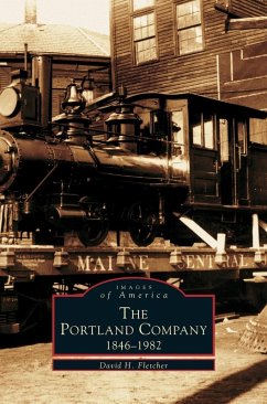 Portland Company 1846-1982 - Fletcher, David H.