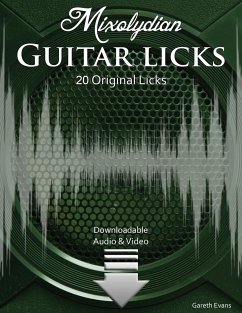 Mixolydian Guitar Licks: 20 Original Funk Rock Licks with Audio & Video - Evans, Gareth
