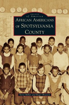 African Americans of Spotsylvania County - Miller, Terry; Braxton, Roger
