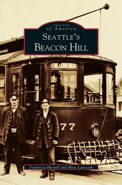 Seattle's Beacon Hill - Latuszek, Mira; Merell, Frederika; The Jefferson Park Alliance