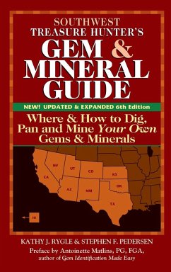 Southwest Treasure Hunter's Gem and Mineral Guide (6th Edition) - Rygle, Kathy J.; Pederson, Stephen F.