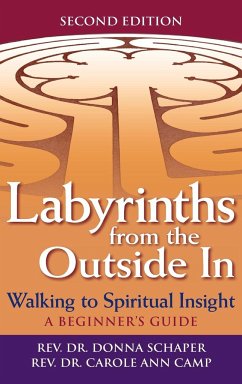Labyrinths from the Outside In (2nd Edition) - Schaper, Rev. Donna; Camp, Rev. Carole Ann