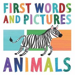 First Words and Pictures: Animals - Channing, Margot