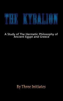 The Kybalion - Initiates, Three The Kybalion - Initiates, Three