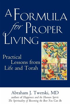 A Formula for Proper Living - Twerski, MD Rabbi Abraham J.