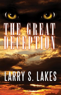 The Great Deception - Lakes, Larry S.