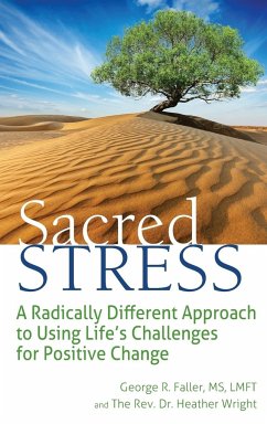 Sacred Stress - Faller, LMFT George R.; Wright, The Rev. Heather