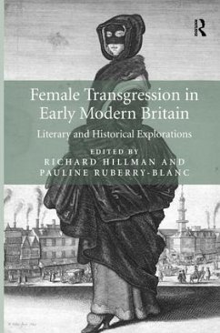 Female Transgression in Early Modern Britain - Hillman, Richard; Ruberry-Blanc, Pauline