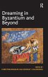 Dreaming in Byzantium and Beyond - Bild 1