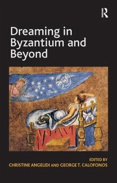 Dreaming in Byzantium and Beyond - Calofonos, George T
