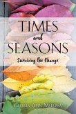 Times and Seasons: Surviving the Change