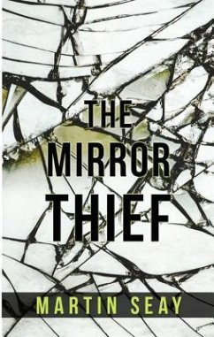 The Mirror Thief - Seay, Martin