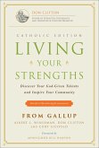 Living Your Strengths Catholic Edition (2nd Edition)