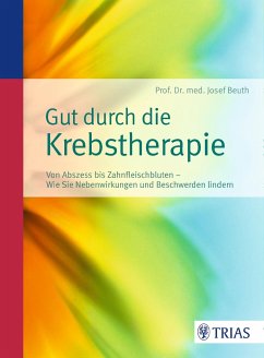 Gut durch die Krebstherapie - Beuth, Josef