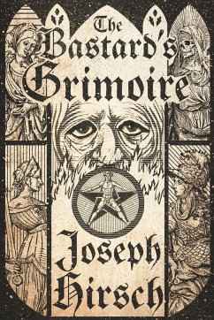 The Bastard's Grimoire - Hirsch, Joseph