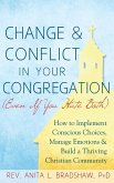 Change and Conflict in Your Congregation (Even If You Hate Both)