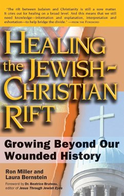 Healing the Jewish-Christian Rift - Bernstein, Laura; Miller, Ron