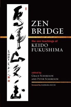 Zen Bridge: The Zen Teachings of Keido Fukushima - Fukushima, Keido