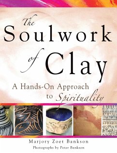 Soulwork of Clay - Bankson, Marjory Zoet