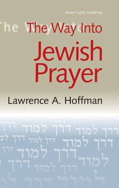 The Way Into Jewish Prayer - Hoffman, Rabbi Lawrence A.