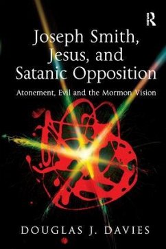 Joseph Smith, Jesus, and Satanic Opposition - Davies, Douglas J
