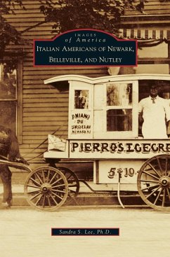 Italian Americans of Newark, Belleville, and Nutley - Lee, Sandra S.