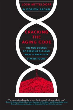 Cracking the Aging Code - Mitteldorf, Josh; Sagan, Dorion