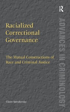 Racialized Correctional Governance - Spivakovsky, Claire