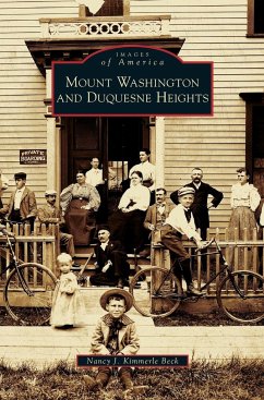 Mount Washington and Duquesne Heights - Beck, Nancy J. Kimmerle