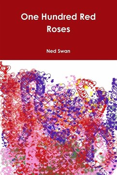 One Hundred Red Roses - Swan, Ned