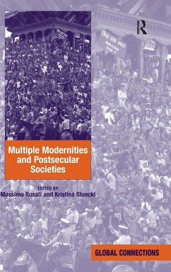 Multiple Modernities and Postsecular Societies. Edited by Massimo Rosati and Kristina Stoeckl - Stoeckl, Kristina