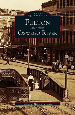 Fulton and the Oswego River - Friends of History in Fulton