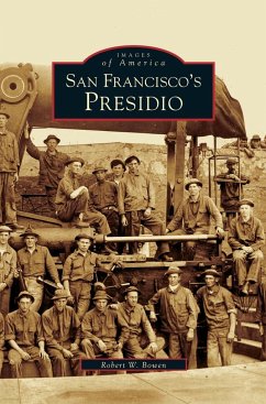 San Francisco's Presidio - Bowen, Robert W.