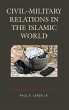 Civil-Military Relations in the Islamic... - Bild 1