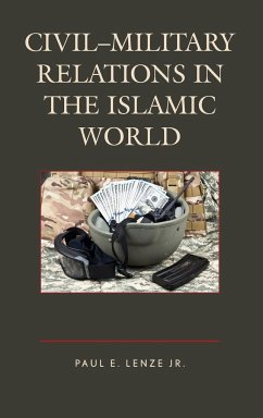 Civil-Military Relations in the Islamic World - Lenze, Jr. Paul E.