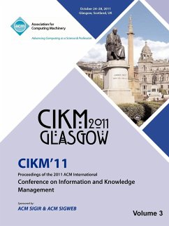 CIKM 11 Proceedings of the 2011 ACM International Conference on Information and Knowledge Management Vol 3 - Cikm 11 Conference Committee