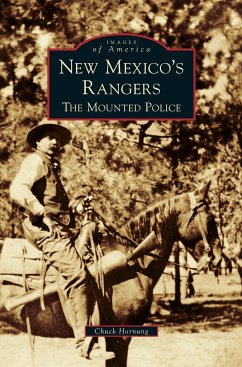 New Mexico's Rangers - Hornung, Chuck