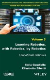 Learning Robotics, with Robotics, by Robotics