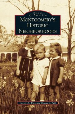 Montgomery's Historic Neighborhoods - King, Carole A.; Pell, Karren I.